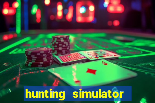 hunting simulator 4x4 dinheiro infinito download